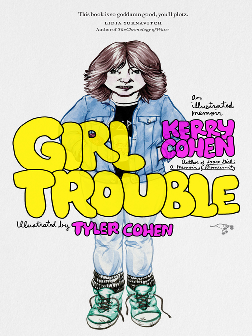 Title details for Girl Trouble by Kerry  Cohen - Wait list